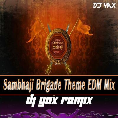 Sambhaji Brigade Theme EDM Mix Dj Yax Remix